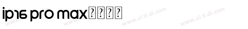 IP16 PRO MAX字体转换